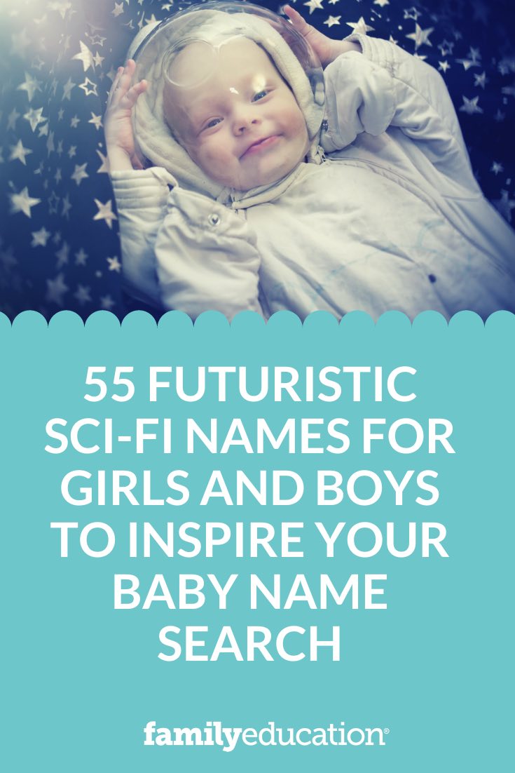 55-futuristic-sci-fi-names-for-girls-and-boys-to-inspire-your-baby-name